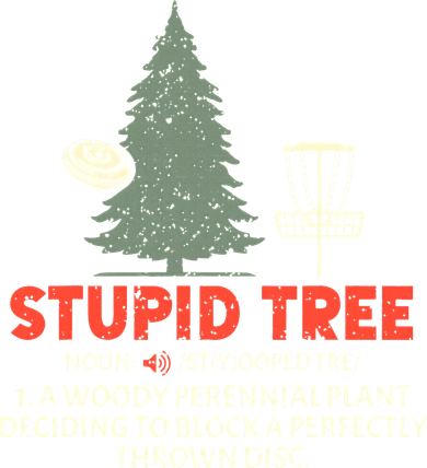 Stupid Tree Disc Golf For A King Button