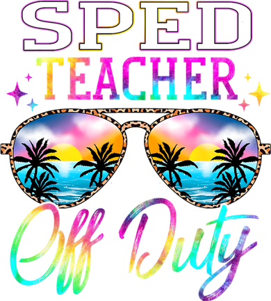 SPED Teacher Off Duty Last Day Of School Teacher Summer Kids T-Shirt