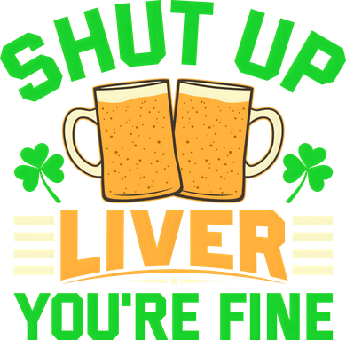 Shut Up Liver You're Fine Kids Hoodie