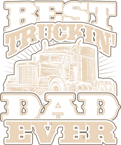 Truck Driver Best Trucking Dad Ever Trucker Fathers Day Toddler Long Sleeve