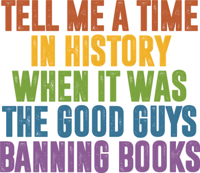 Tell Me A Time In History When It Was The Good Guys Banning Books Coaster