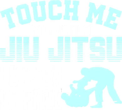 Touch Me First Jiu Jitsu Lesson Is Free Brazilian BJJ Kids T-Shirt