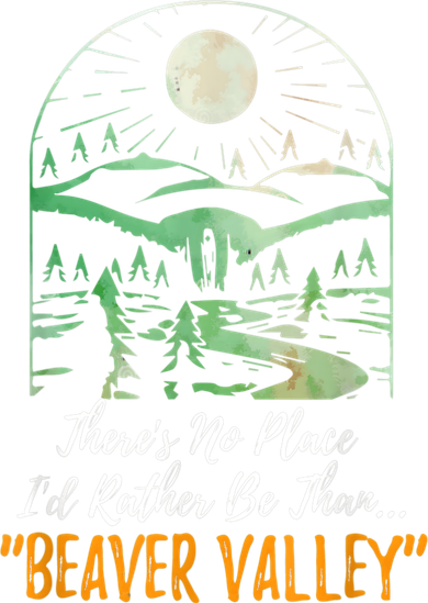 Theres No Place Id Rather Be Than Beaver Valley Funny Adult Humor Mousepad