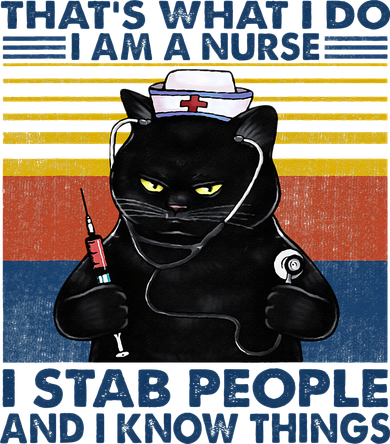 Thats What I Do I Am A Nurse I Stab People Cats Nursing Kids Sweatshirt