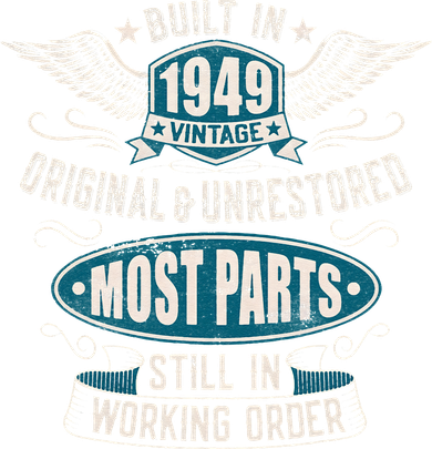 Vintage Birthday Born In 1949 Built In The 40s Women's Sweatshirt