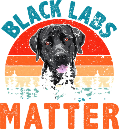 Vintage Retro Black Labs Matter Funny Pet Dog Lover Button
