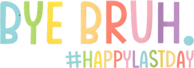 Womens Bye Bruh Teacher Happy Last Day Of School Hello Summer Funny VNeck Women's T-Shirt