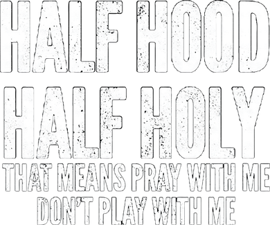 Womens Half Hood Half Holy That Means Pray With Me Funny 11oz C Handle Ceramic Mug