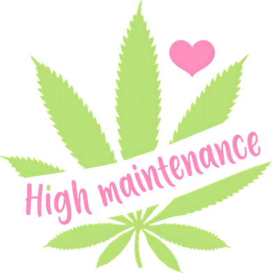 Weed High Maintenance Funny Marijuana Lover Women's Hoodie