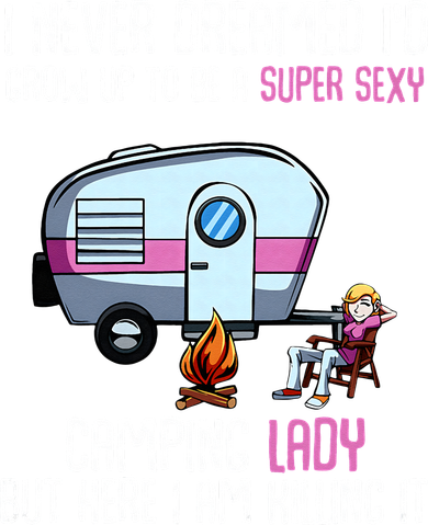WoI Never Dreamed Id Grow Up Super Sexy Camping Lady Camper Backpack