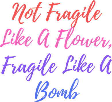 Wo Not Fragile Like A Flower Fragile Like A Bomb Gift Cool Gift Apron