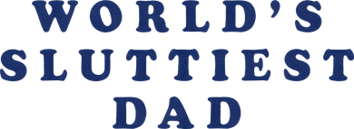 Worlds Sluttiest Dad Funny Fathers Day For Daddy Father Dad Gift Ornament