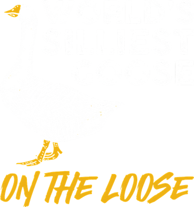 World's Silliest Goose On The Loose Funny Women's T-Shirt