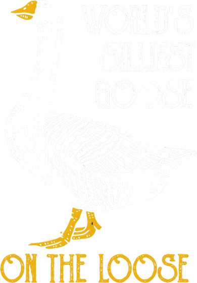 World's Silliest Goose On The Loose Funny Women's T-Shirt