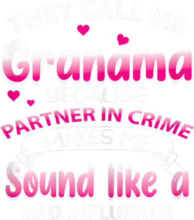Wo They Call Me Grandma Because Partner In Crime Tote Bag