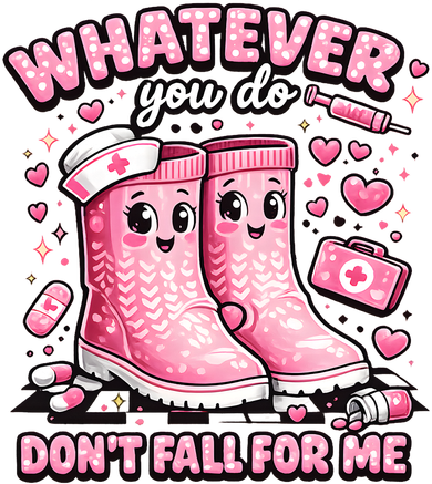 Whatever You Do Don't Fall For Me RN PCT CNA Nurse Valentine Long Sleeve Shirt
