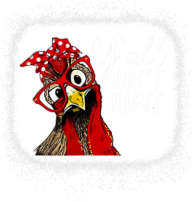 Y'all Ain't Right Funny Chicken Farmer Toddler Long Sleeve