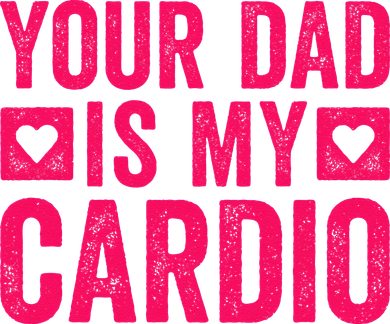 Your Dad Is My Cardio Golf Towel