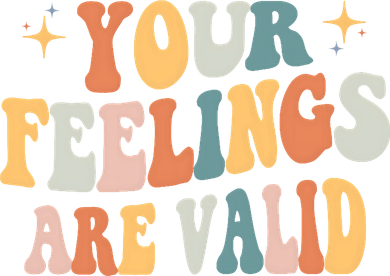 Your Feelings Are Valid Cute Retrotal Health Awareness Sweatshirt