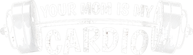 Your Mom Is My Cardio Gym, Muscular, Working Out, Fitness Button