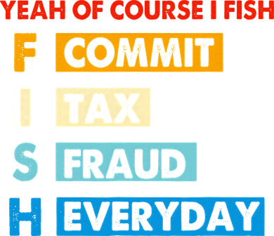 Yeah Of Course I Fish Commit Tax Fraud Everyday Fishing Women's Dry Zone Grid Polo