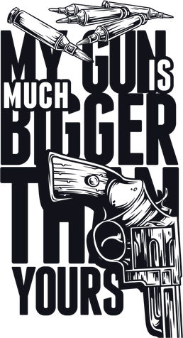 My Gun Is Much Bigger Than Yours Women's Long Sleeve Shirt