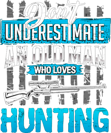 Don't Under Estimate An Old Man Who Loves Hunting Tumbler