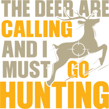The Deer Are Calling So I Must Go Hunting Golf Towel