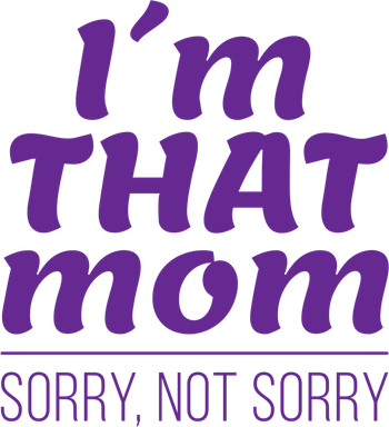 I'm That Mom Sorry Not Sorry Ornament