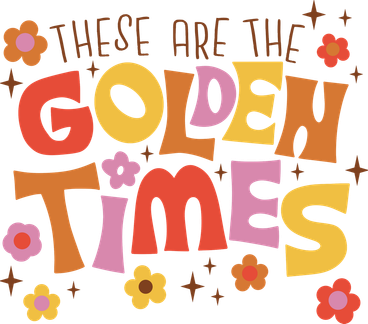 These Are The Golden Times Floral Quote Women's Long Sleeve Shirt