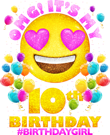 Funny OMG It's My 10th Birthday #BirthdayGirl Emoji Toddler T-Shirt