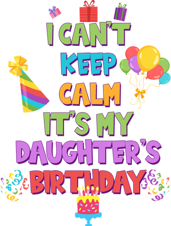 I Can't Keep Calm It's My Daughter's Birthday Kids Long Sleeve Shirt