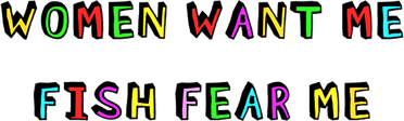 Women Want Me Fish Fear Me Funny Fishing Button