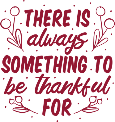 There Is Always Something To Be Thankful For Kids Sweatshirt