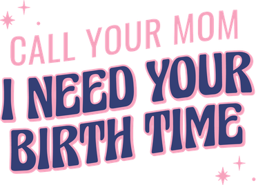 Call Your Mom I Need Your Birth Time Funny Zodiac Kids Sweatshirt