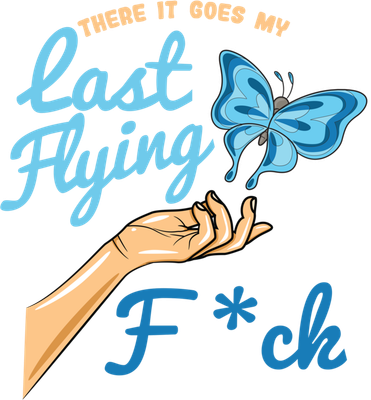 There Goes My Last Flying Fuck Butterfly Meme Gift Toddler T-Shirt