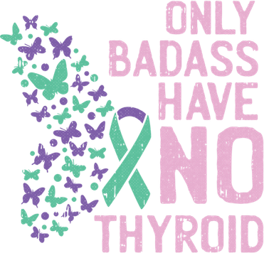 Only Badass Have No Thyroid Cancer Awareness Survivor Gift Women's Hoodie