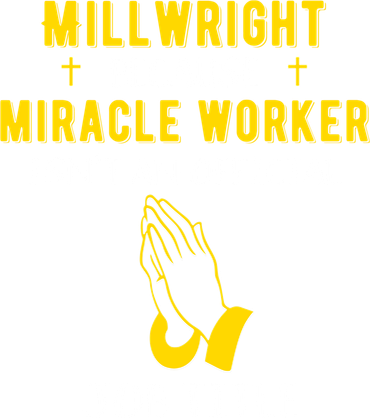 Funny Millwright Because Miracle Worker Isn't A Job Title Gi Funny Gift Button