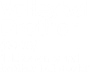 Volleyball Brother Definition Funny Sports Gift Women's Hoodie