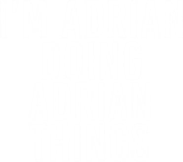 I'm Adrian Doing Adrian Things Funny Gift Idea Gift Kids T-Shirt