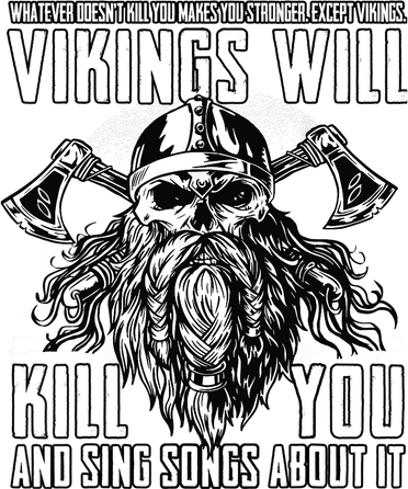 Vikings Will Kill You And Sing Songs About It Funny Viking Toddler T-Shirt