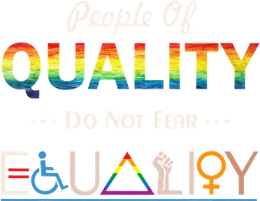 People Of Quality Do Not Fear Equality LGBT Pride BLM Womens Women's T-Shirt