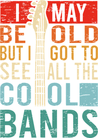 I May Be Old But I Got To See All The Cool Bands Women's Sweatshirt