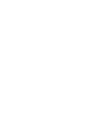 I'm The Youngest Sister Rules Don't Apply To Me Siblings Cute Gift Doggie Tank