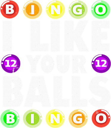 Funny I Like Your Balls Bingo Gambling Wo Mothers Day Button