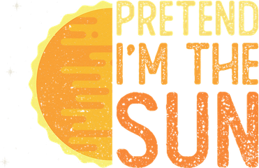 Pretend I'm The Sun Sun Solar System Star Women's Long Sleeve Shirt