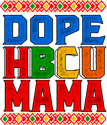 Dope Hbcu Mama Historically Black College Mom Gift Doddie Hoodie
