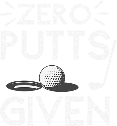 Zero Putts Given Golf Funny Golfer Golf Player Golfing Dad Women's Hoodie