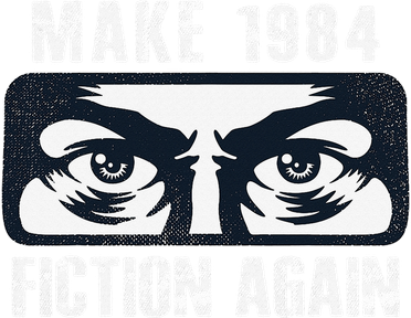 Make 1984 Fiction Again Big Brother is Watching you Button