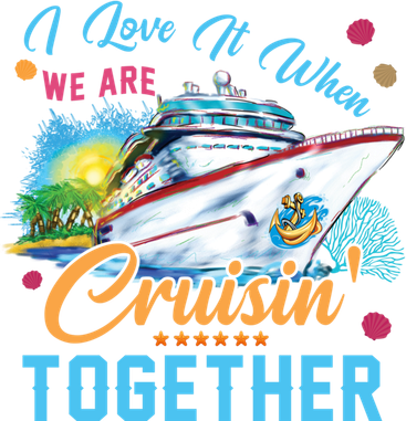 I Love It When We Are Cruisin Together Family Cruise Funny Gift Toddler T-Shirt